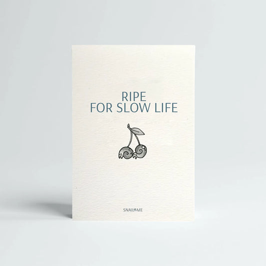 Ripe for Slow Life Postcard